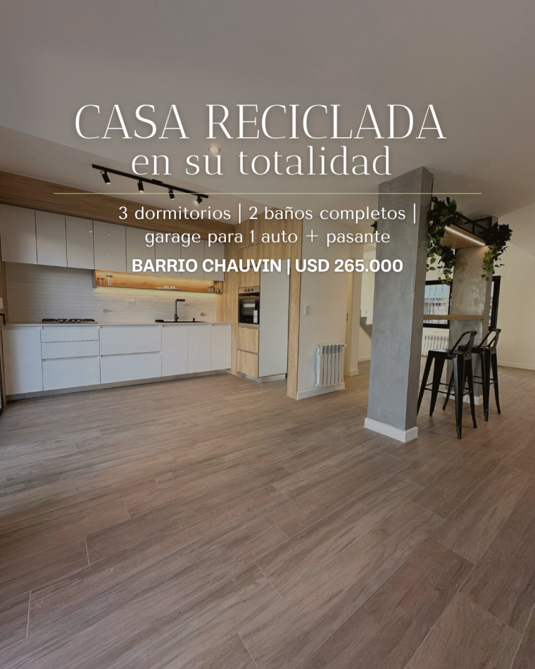 CASA DE 4 AMBIENTES RECICLADA EN SU TOTALIDAD ZONA CHAUVIN